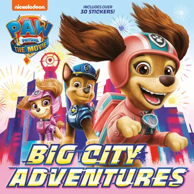 Paw Patrol: Film: Przygody w wielkim mieście (Paw Patrol) - Paw Patrol: The Movie: Big City Adventures (Paw Patrol)