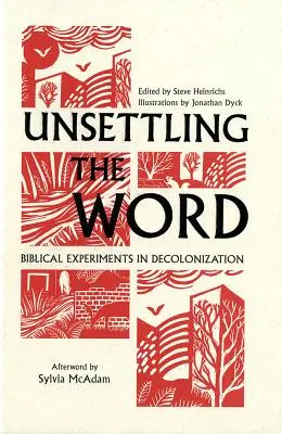 Unsettling the Word: Biblijne eksperymenty w dekolonizacji - Unsettling the Word: Biblical Experiments in Decolonization