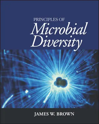 Zasady różnorodności drobnoustrojów - Principles of Microbial Diversity