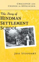 Wyzwanie i zmiana w Appalachach: historia szkoły Hindman Settlement School - Challenge and Change in Appalachia: The Story of Hindman Settlement School