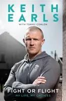 Keith Earls: Walka lub ucieczka - moje życie - Keith Earls: Fight or Flight - My Life