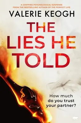 The Lies He Told: Trzymający w napięciu thriller psychologiczny - The Lies He Told: A Gripping Psychological Suspense