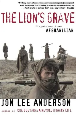 Grób Lwa: Depesze z Afganistanu - The Lion's Grave: Dispatches from Afghanistan