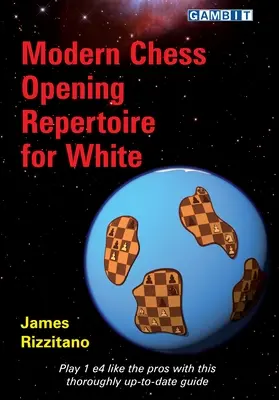 Nowoczesny repertuar otwarć szachowych dla białych - Modern Chess Opening Repertoire for White