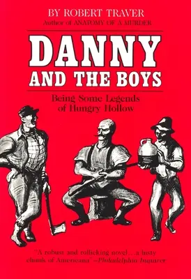 Danny i chłopcy: kilka legend o Hungry Hollow - Danny and the Boys: Being Some Legends of Hungry Hollow