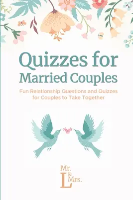 Quizy dla par małżeńskich: Zabawne pytania i quizy o związkach dla par do wspólnego rozwiązywania - Quizzes for Married Couples: Fun Relationship Questions and Quizzes for Couples to Take Together