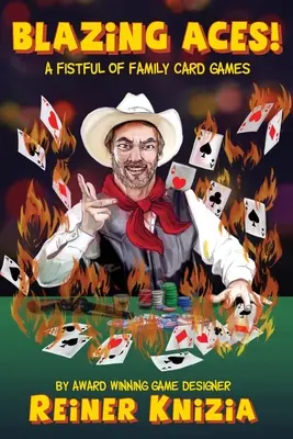 Blazing Aces! Garść rodzinnych gier karcianych - Blazing Aces!: A Fistful of Family Card Games