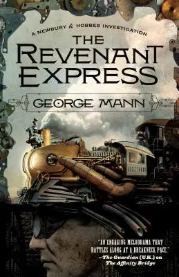 The Revenant Express: A Newbury & Hobbes Investigation