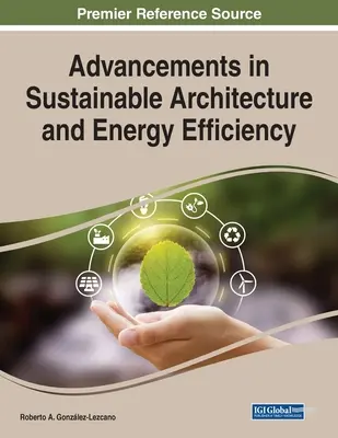 Postępy w zrównoważonej architekturze i efektywności energetycznej - Advancements in Sustainable Architecture and Energy Efficiency