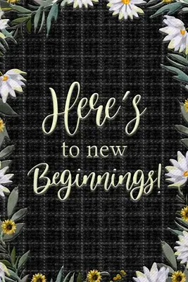 Za nowe początki - Here's to New Beginnings