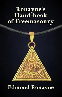 Podręcznik masonerii Ronayne'a - Ronayne's Handbook of Freemasonry