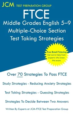 FTCE Middle Grades English 5-9 Sekcja wielokrotnego wyboru - Strategie rozwiązywania testów: Egzamin FTCE 014 - Bezpłatne korepetycje online - Nowe wydanie 2020 - Najnowsze - FTCE Middle Grades English 5-9 Multiple-Choice Section - Test Taking Strategies: FTCE 014 Exam - Free Online Tutoring - New 2020 Edition - The latest