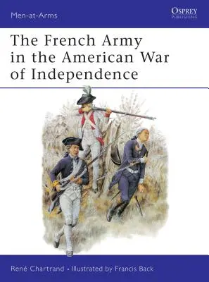 Armia francuska w amerykańskiej wojnie o niepodległość - The French Army in the American War of Independence