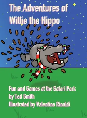 Przygody hipopotama Williego: zabawy i gry w parku safari - The Adventures of Willie the Hippo: Fun and Games at the Safari Park