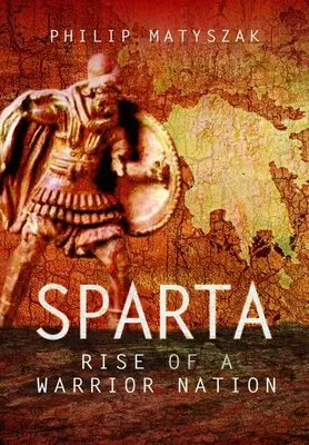 Sparta: Powstanie wojowniczego narodu - Sparta: Rise of a Warrior Nation