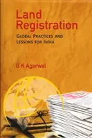 Rejestracja gruntów - globalne praktyki i wnioski dla Indii - Land Registration - Global Practices and Lessons for India