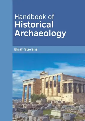 Podręcznik archeologii historycznej - Handbook of Historical Archaeology