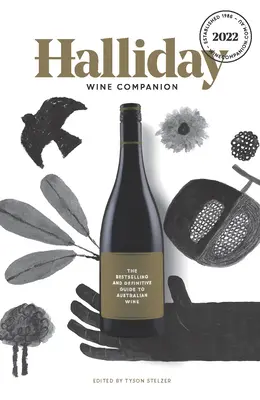 Halliday Wine Companion 2022: Bestsellerowy i ostateczny przewodnik po australijskim winie - Halliday Wine Companion 2022: The Bestselling and Definitive Guide to Australian Wine