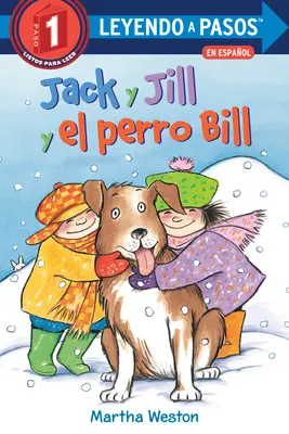 Jack Y Jill Y El Gran Perro Bill (Jack and Jill and Big Dog Bill Edycja hiszpańska) - Jack Y Jill Y El Gran Perro Bill (Jack and Jill and Big Dog Bill Spanish Edition)