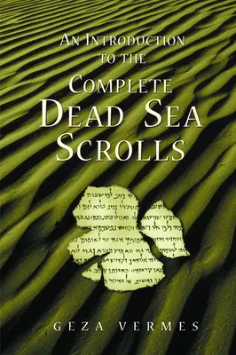 Wprowadzenie do kompletnych zwojów znad Morza Martwego - An Introduction to the Complete Dead Sea Scrolls