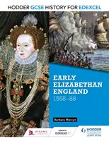 Hodder GCSE History for Edexcel: Wczesna elżbietańska Anglia, 1558-88 - Hodder GCSE History for Edexcel: Early Elizabethan England, 1558-88