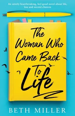 Kobieta, która wróciła do życia: Rozdzierająca serce, dobra powieść o życiu, stracie i drugich szansach. - The Woman Who Came Back to Life: An utterly heartbreaking, feel-good novel about life, loss and second chances