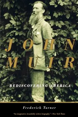 John Muir: Odkrywanie Ameryki na nowo - John Muir: Rediscovering America