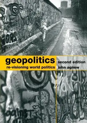 Geopolityka: Ponowna wizja polityki światowej - Geopolitics: Re-Visioning World Politics