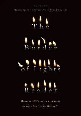 The Border of Lights Reader: Będąc świadkiem ludobójstwa w Republice Dominikańskiej - The Border of Lights Reader: Bearing Witness to Genocide in the Dominican Republic