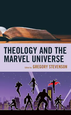 Teologia i uniwersum Marvela - Theology and the Marvel Universe