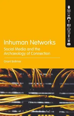 Nieludzkie sieci: Media społecznościowe i archeologia połączeń - Inhuman Networks: Social Media and the Archaeology of Connection