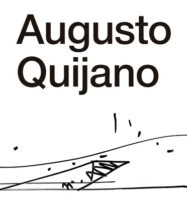 Architektura Augusto Quijano - The Architecture of Augusto Quijano