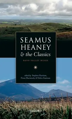 Seamus Heaney i klasyka: Bann Valley Muses - Seamus Heaney and the Classics: Bann Valley Muses