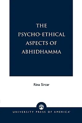 Psychoetyczne aspekty abhidhammy - The Psycho-Ethical Aspects of Abhidhamma