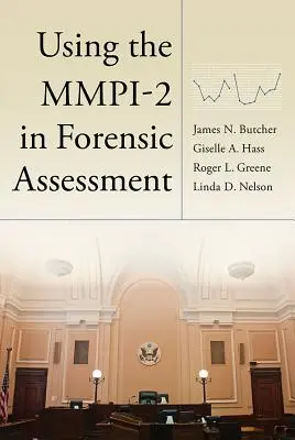 Wykorzystanie Mmpi-2 w ocenie kryminalistycznej - Using the Mmpi-2 in Forensic Assessment