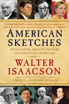 Szkice amerykańskie: Wielcy przywódcy, kreatywni myśliciele i bohaterowie huraganu - American Sketches: Great Leaders, Creative Thinkers, and Heroes of a Hurricane