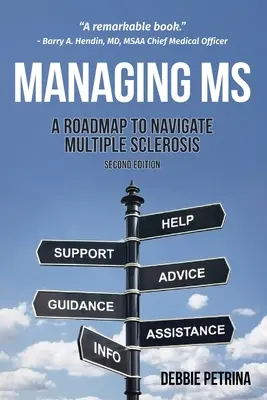 Zarządzanie stwardnieniem rozsianym: mapa drogowa do poruszania się po stwardnieniu rozsianym - Managing MS: A Roadmap to Navigate Multiple Sclerosis