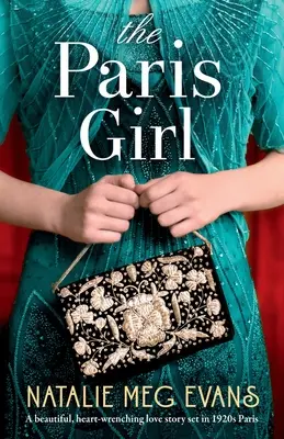 Dziewczyna z Paryża: Piękna, chwytająca za serce historia miłosna osadzona w Paryżu lat 20. XX wieku - The Paris Girl: A beautiful, heart-wrenching love story set in 1920s Paris