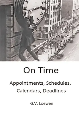 Na czas: spotkania, harmonogramy, kalendarze, terminy - On Time: Appointments, Schedules, Calendars, Deadlines