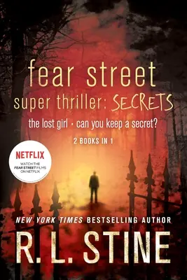 Super thriller Fear Street: Sekrety: Zaginiona dziewczyna; Czy potrafisz dochować tajemnicy? - Fear Street Super Thriller: Secrets: The Lost Girl; Can You Keep a Secret?