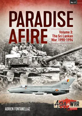 Raj w ogniu - wojna na Sri Lance: tom 3 - 1990-1994 - Paradise Afire - The Sri Lankan War: Volume 3 - 1990-1994