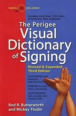 Perigee Visual Dictionary of Signing: Wydanie trzecie poprawione i rozszerzone - The Perigee Visual Dictionary of Signing: Revised & Expanded Third Edition