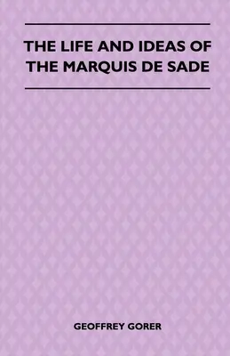 Życie i idee markiza de Sade - The Life and Ideas of the Marquis de Sade