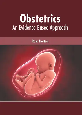 Położnictwo: Podejście oparte na dowodach - Obstetrics: An Evidence-Based Approach