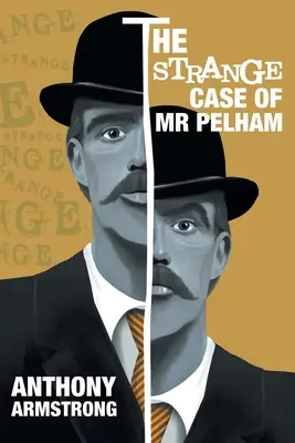 Dziwny przypadek pana Pelhama: Klasyczny thriller psychologiczny - The Strange Case of Mr Pelham: A Classic Psychological Thriller