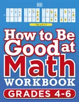 How to be Good at Maths Workbook 2, Ages 9-11 (Key Stage 2) - The Simplest-Ever Visual Workbook