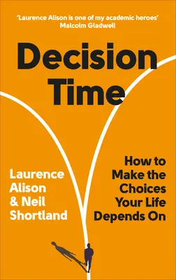 Czas decyzji - jak dokonywać wyborów, od których zależy twoje życie - Decision Time - How to make the choices your life depends on