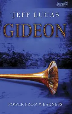 Gideon: Siła ze słabości - Gideon: Power from Weakness