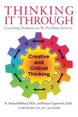 Thinking It Through: Nauczanie uczniów rozwiązywania problemów - Thinking It Through: Coaching Students to Be Problem-Solvers
