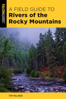 Przewodnik terenowy po rzekach Gór Skalistych - Field Guide to Rivers of the Rocky Mountains